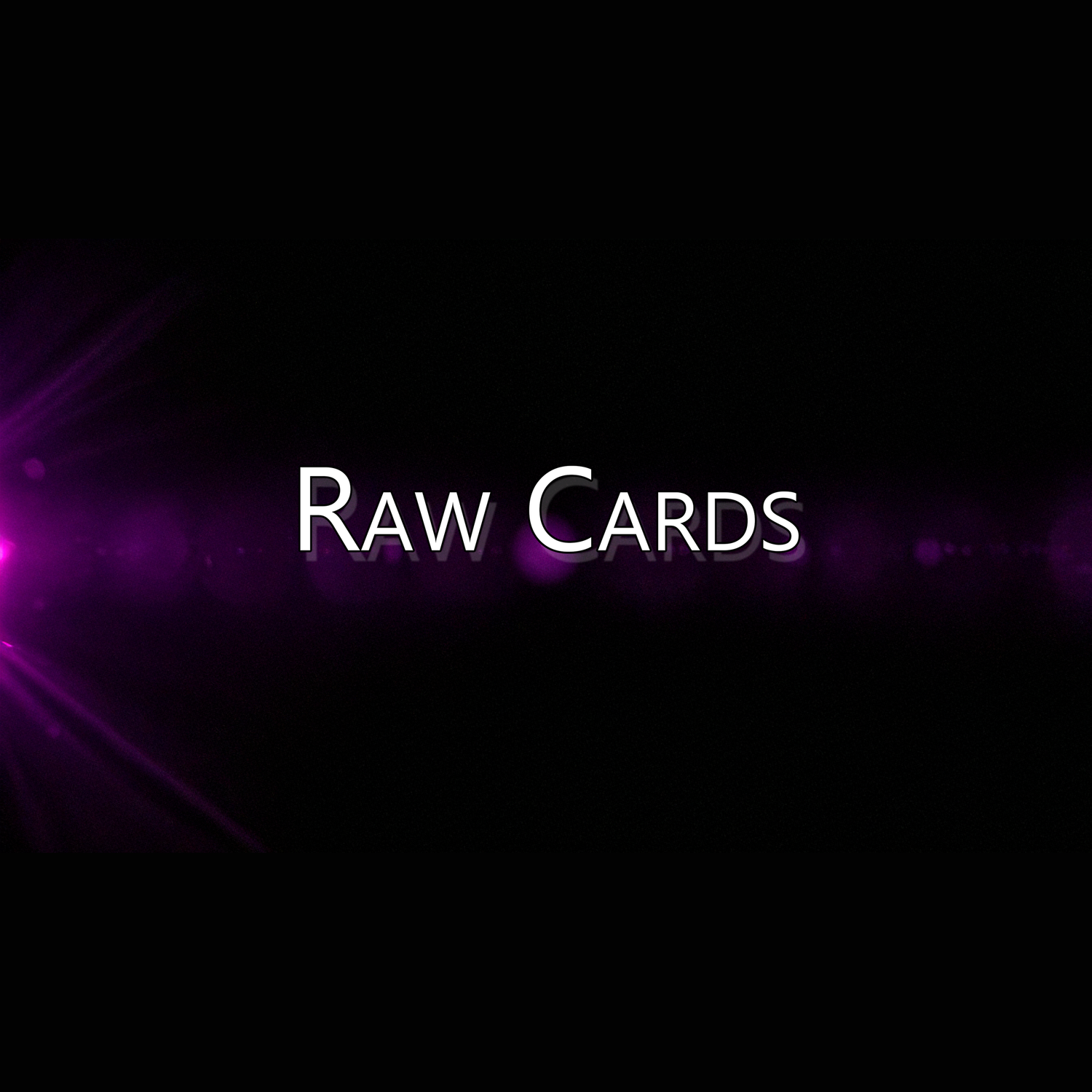 Raw Cards